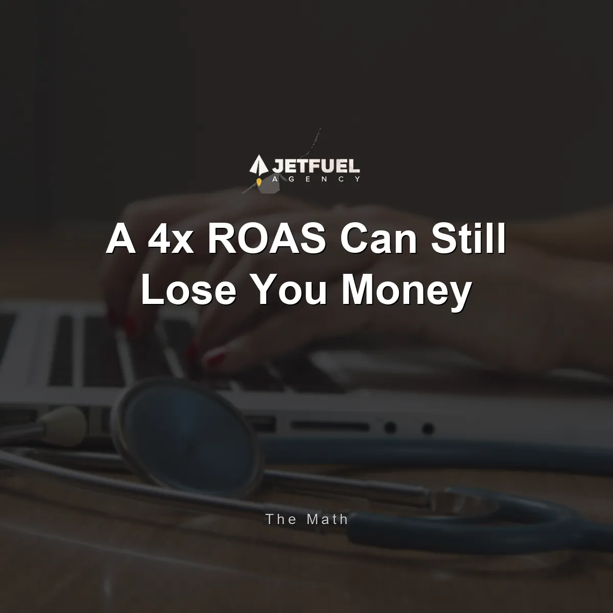 A 4x ROAS Can Still Lose You Money. Here Is the Math.