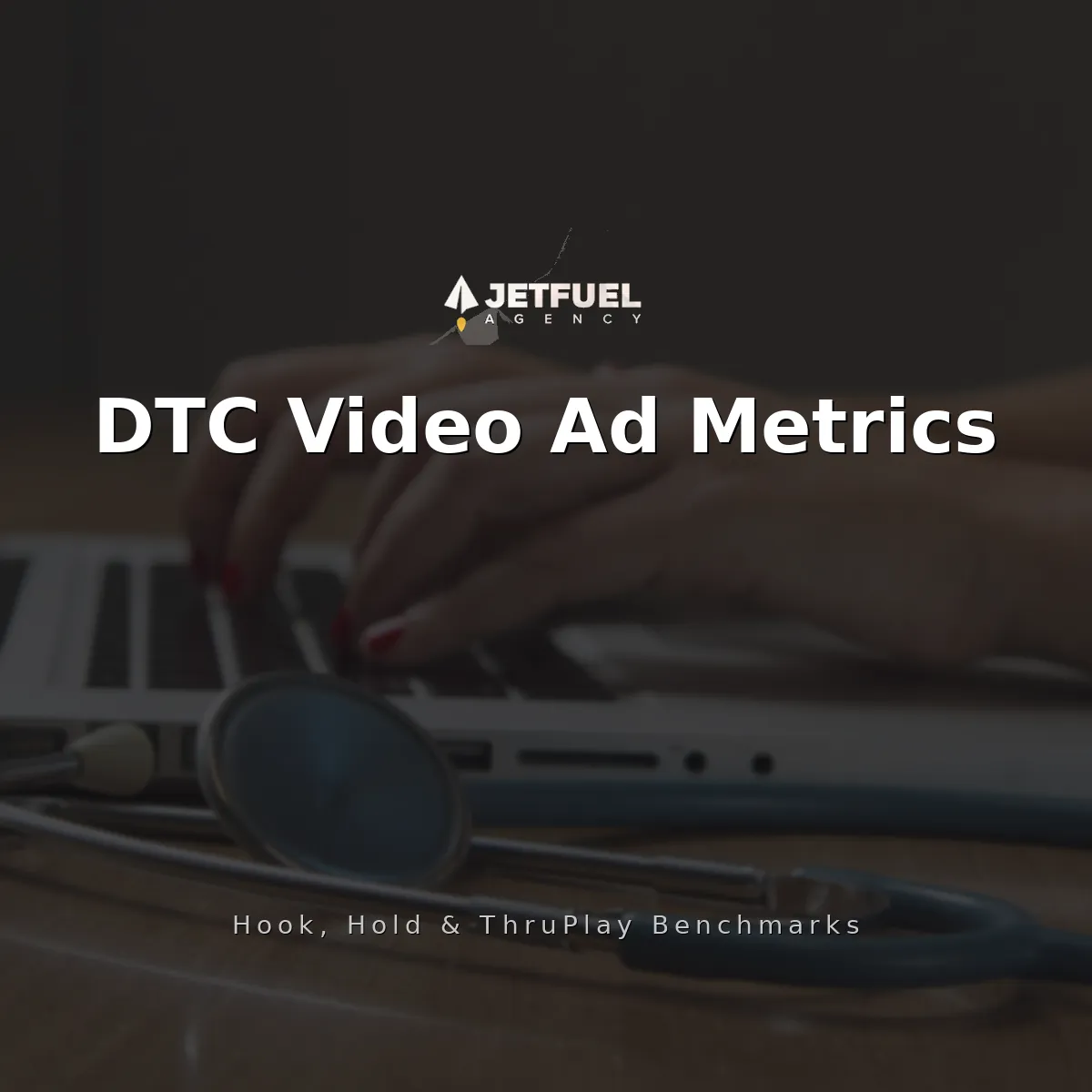 Creative Performance Metrics for DTC Video Ads: Hold Rate, Thumbstop, and Thruplay Benchmarks (2026)