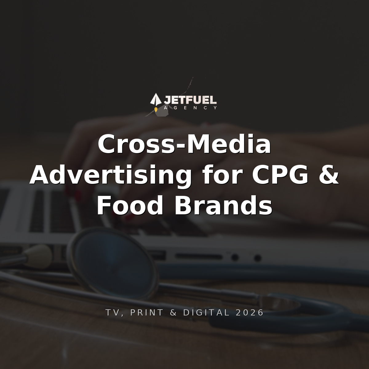 Cross-Media Advertising for CPG and Food Brands: Integrating TV, Print, and Digital in 2026
