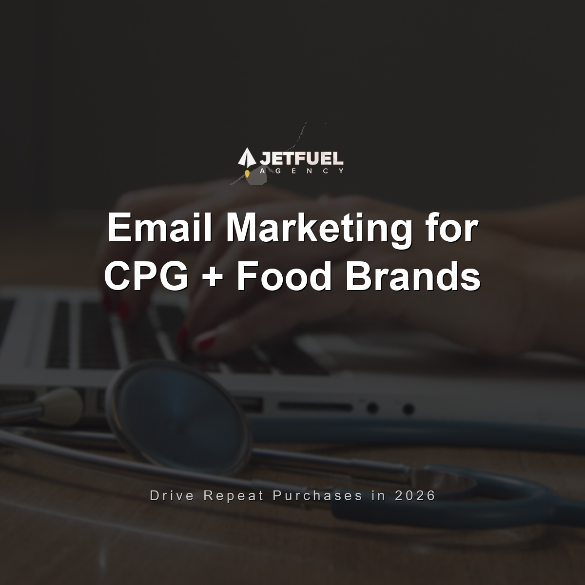 Email Marketing Strategy for CPG and DTC Food Brands: How to Drive Repeat Purchases in 2026