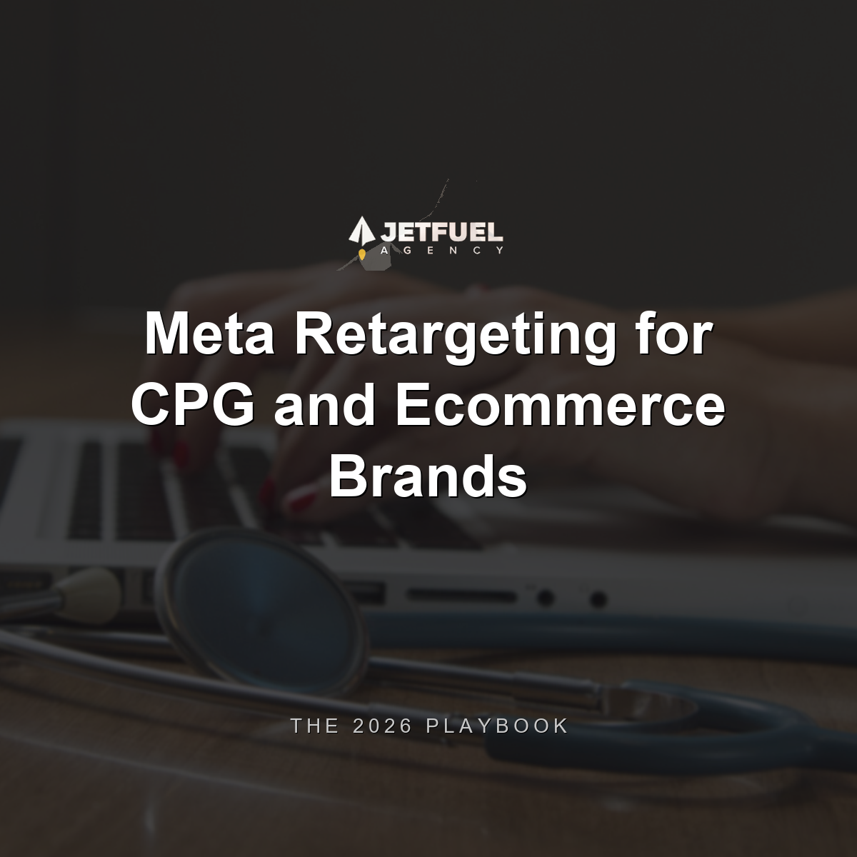Meta Retargeting for CPG and Ecommerce Brands: The 2026 Playbook