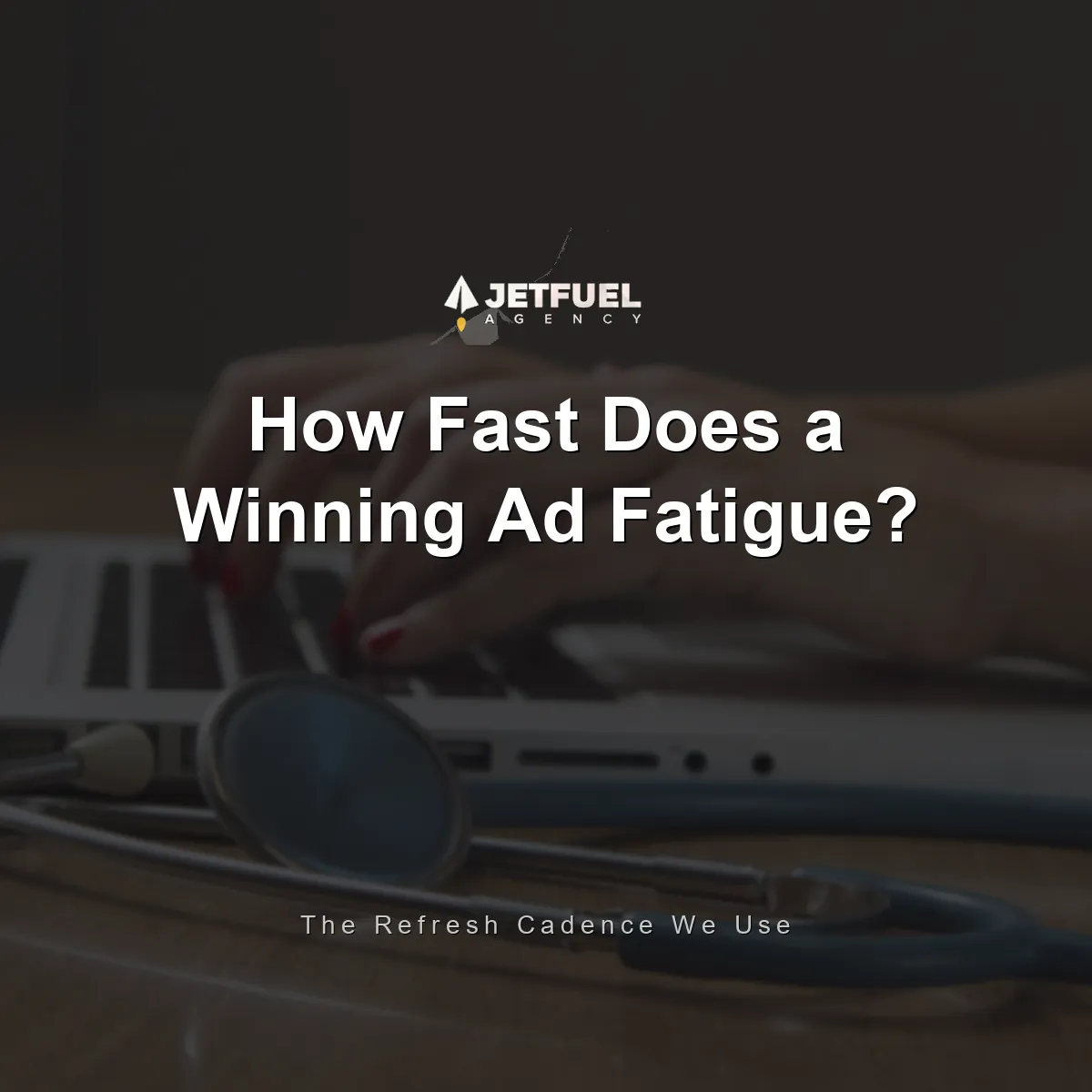 How Fast Does a Winning Ad Fatigue? The Refresh Cadence We Use.