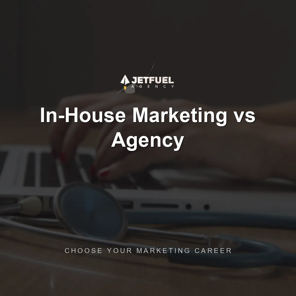 In-House Marketing vs Agency: Choose Your Marketing Career