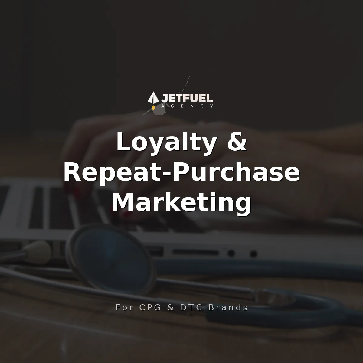 Loyalty and Repeat-Purchase Marketing for CPG and DTC Brands (2026)