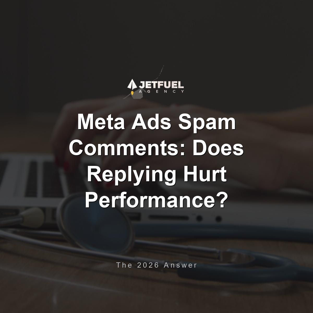 Does Replying to Spam Comments on Meta Ads Hurt Performance? The 2026 Answer