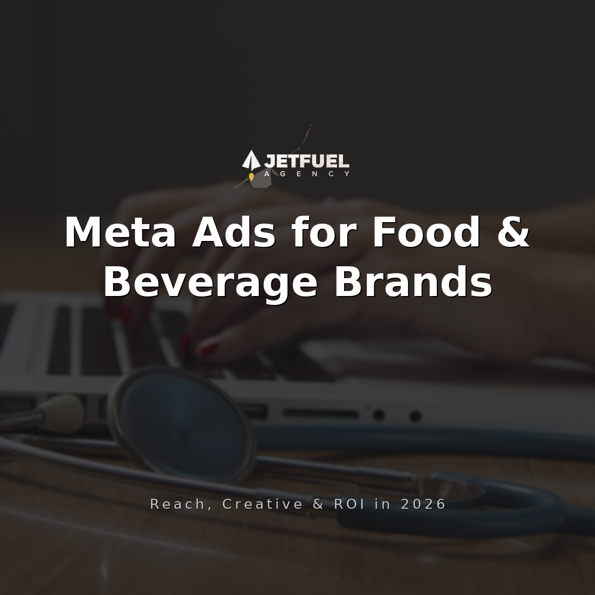 Meta Advertising for Food and Beverage Brands: Why It Works and How to Run It in 2026