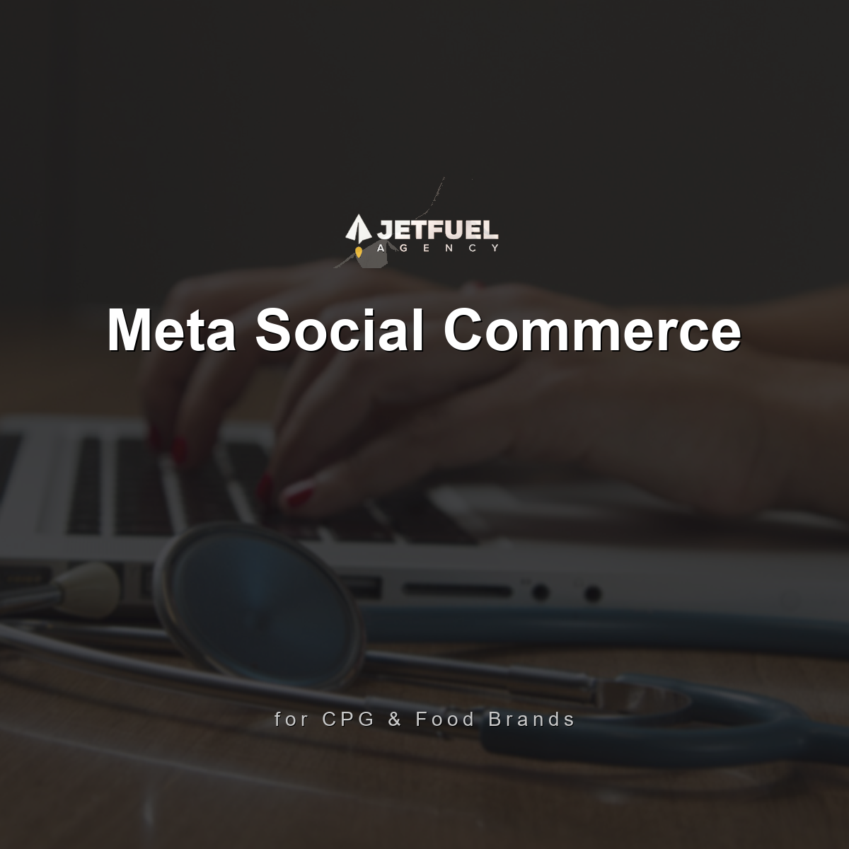 Meta Social Commerce for CPG and Food Brands: Shoppable Ads That Drive Purchase Intent