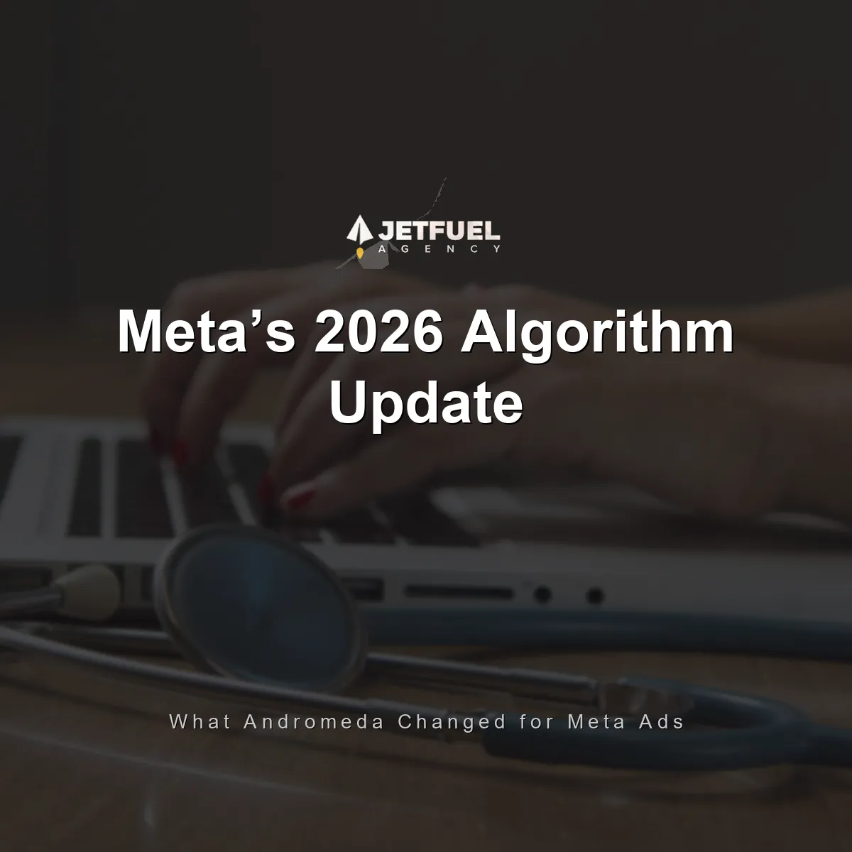 Meta Algorithm Changes 2026: What Andromeda Did and How to Adapt Your Ads