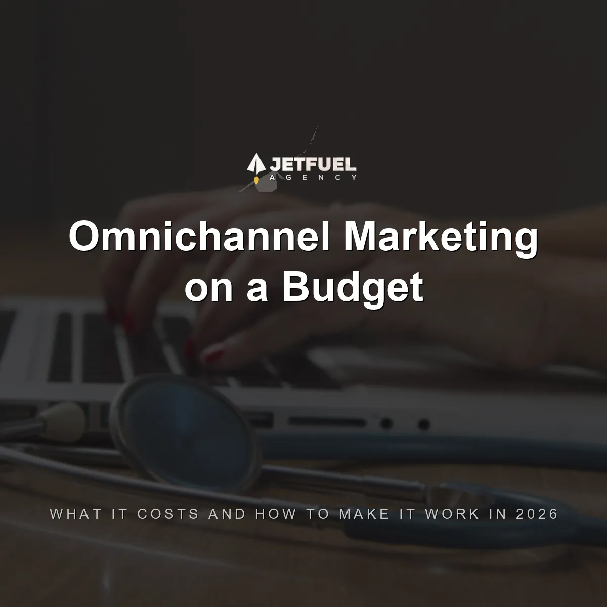 Omnichannel Marketing on a Budget: What It Costs and How to Make It Work in 2026