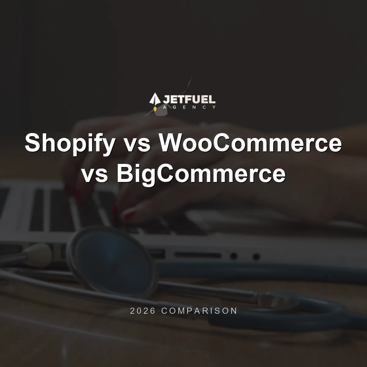 Shopify vs WooCommerce vs BigCommerce 2026: Which Platform Is Best for Your Business?