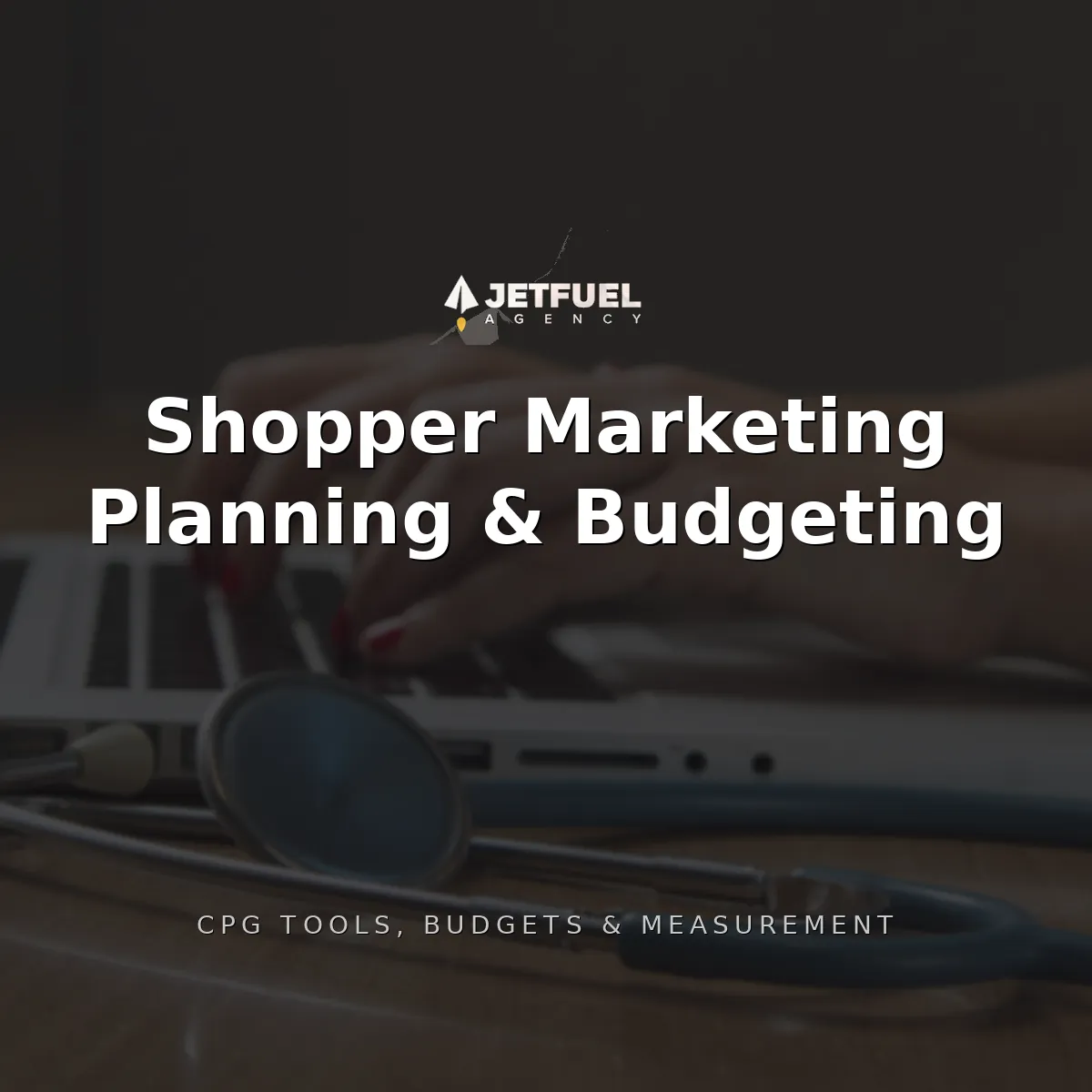 Shopper Marketing Planning and Budgeting for CPG Brands: Tools, Tactics, and Measurement (2026)