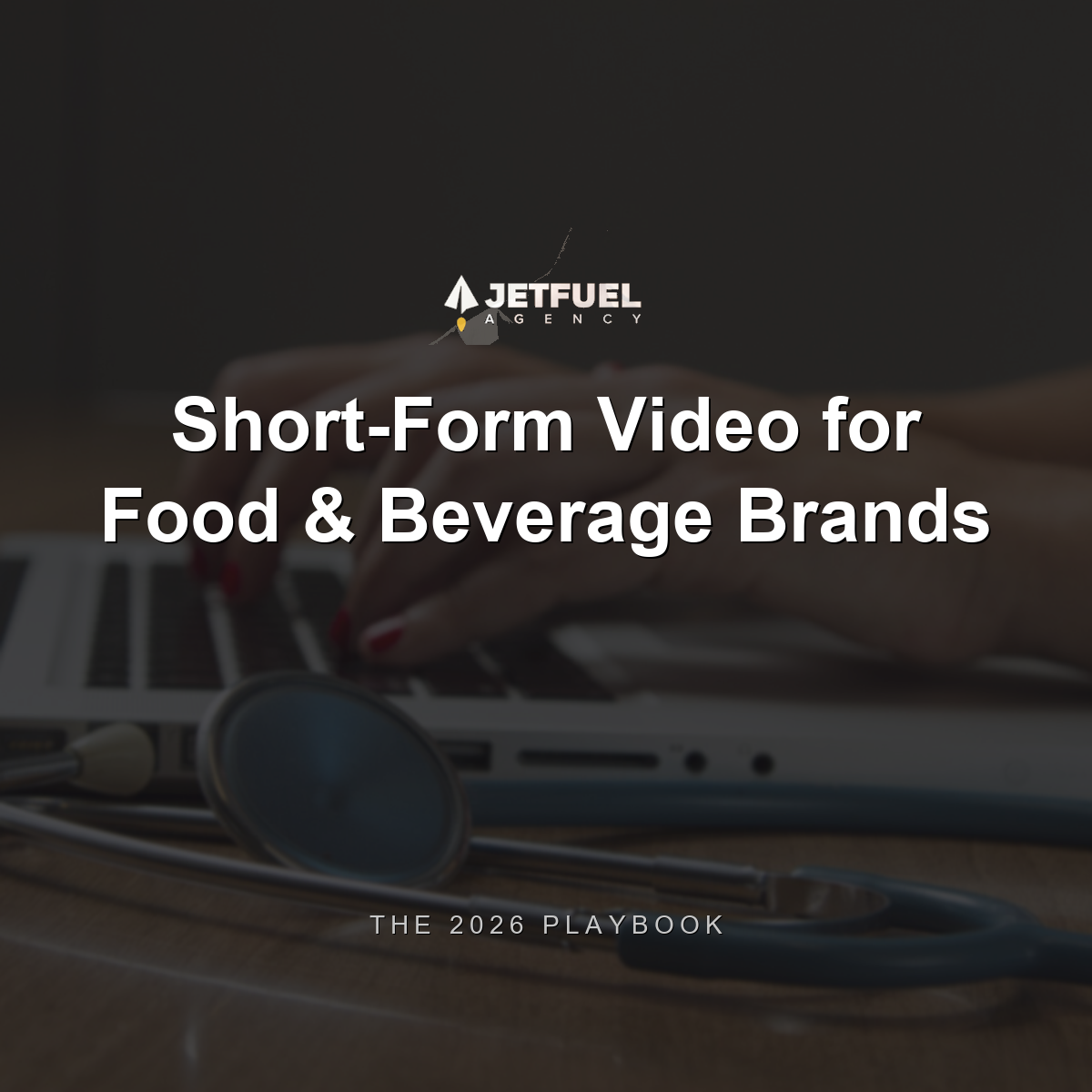 Short-Form Video for Food & Beverage Brands: The 2026 Playbook