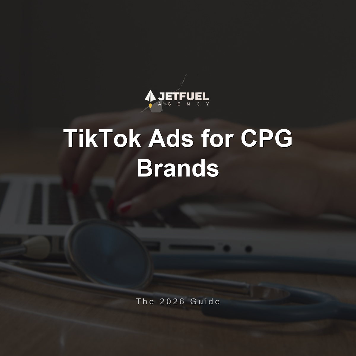 TikTok Ads for CPG Brands: The 2026 Guide