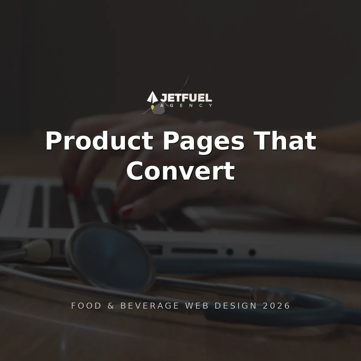 Website Design Tips for the Food Industry: #3 Product Pages (2026 Guide)