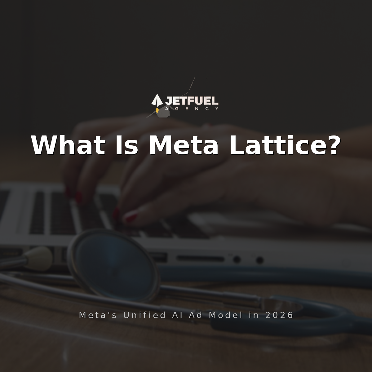 What Is Meta Lattice? How Meta's Unified AI Ad Model Changes Targeting in 2026