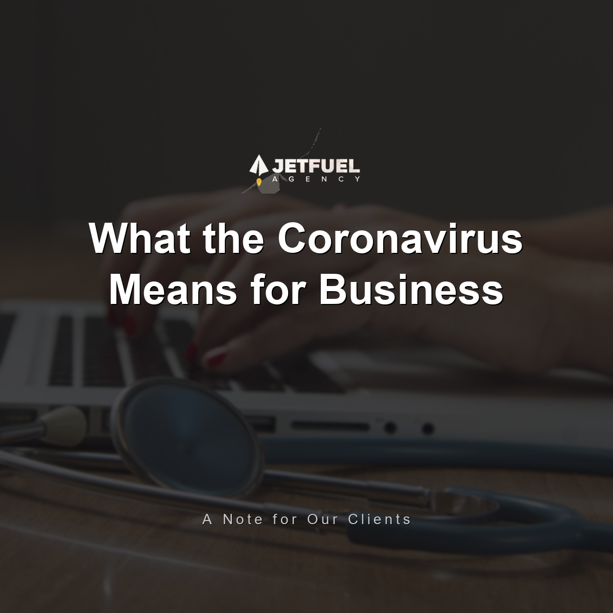 What the Coronavirus (Covid-19) Means for Businesses: Digital Marketing Trends and Tips for Sales Growth