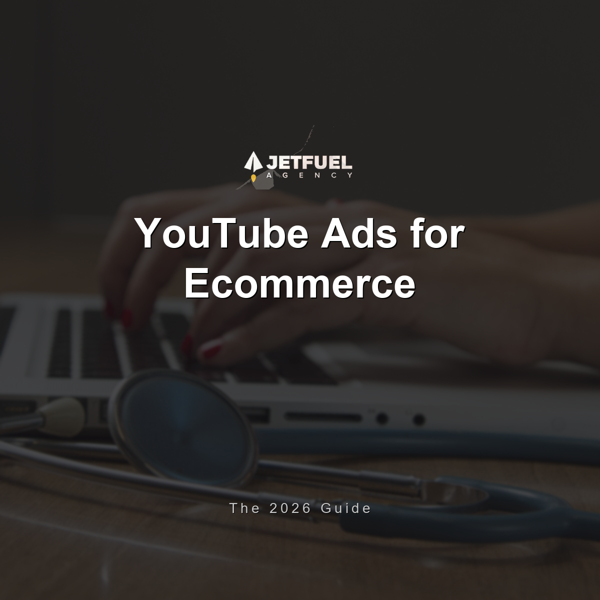 YouTube Ads Guide 2026: How to Advertise on YouTube and Get Real Results