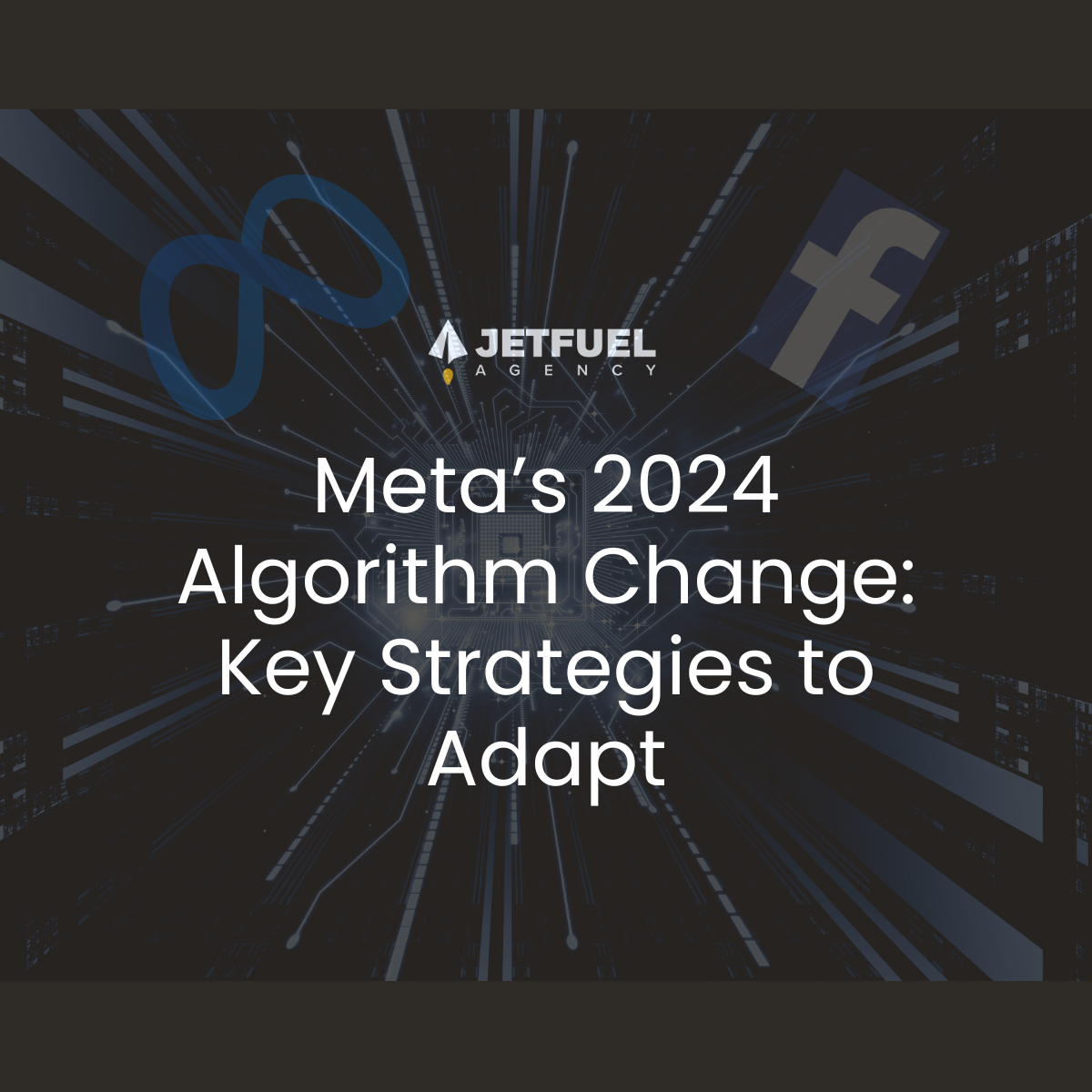 Meta's 2024 Algorithm Change: Key Strategies to Adapt