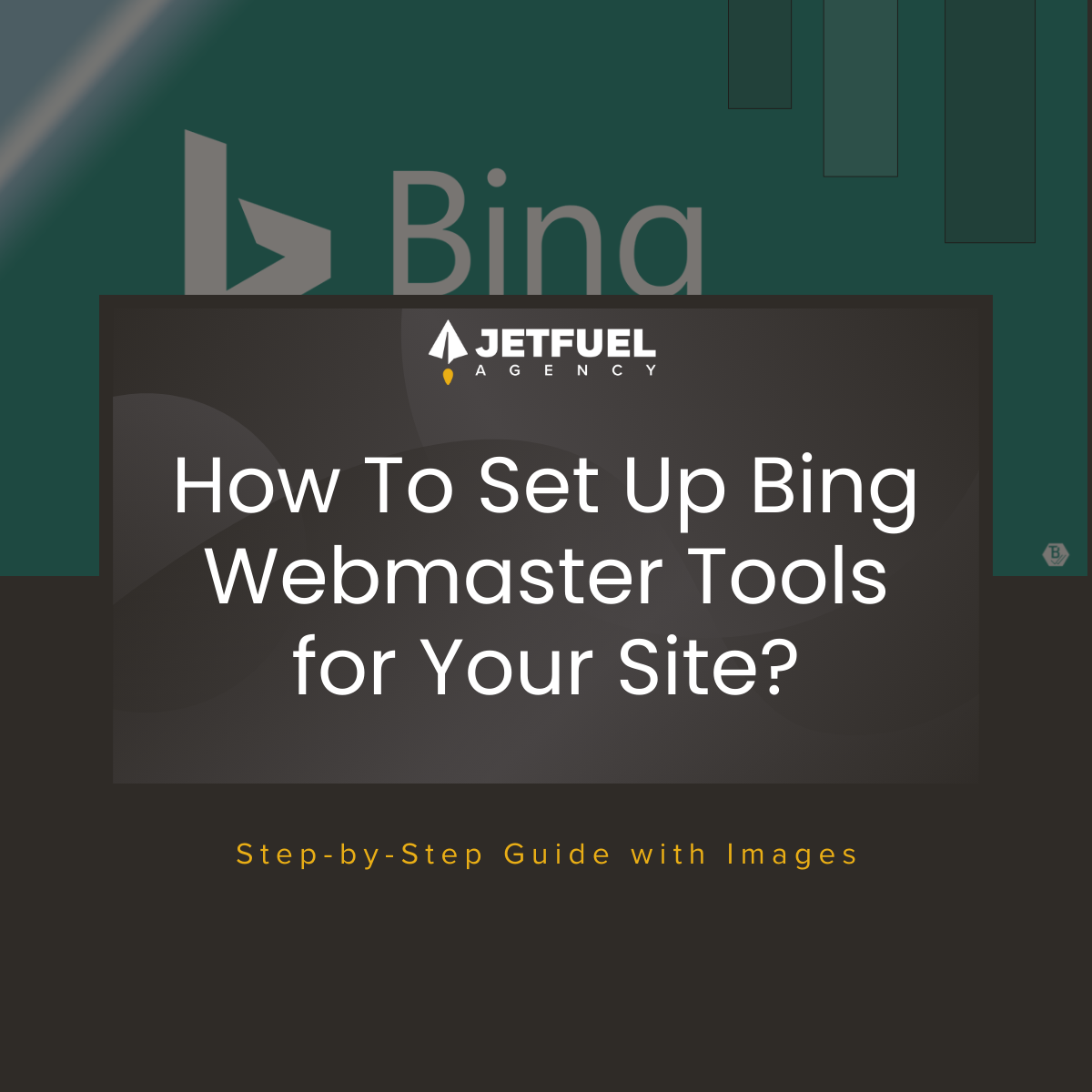 How To Set Up Bing Webmaster Tools for Your Site Step by Step?