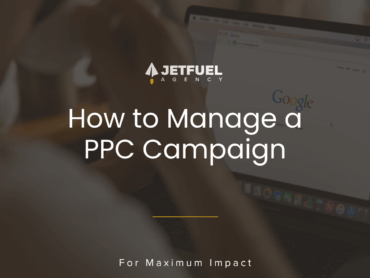 How to manage a PPC campaign for maximum impact and performance