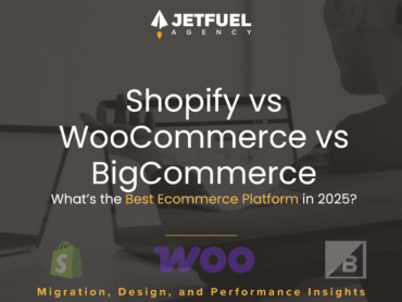 Comparison of Shopify, WooCommerce, and BigCommerce with blog title Shopify vs WooCommerce vs BigCommerce: What’s the Best Ecommerce Platform in 2025? by Jetfuel Agency